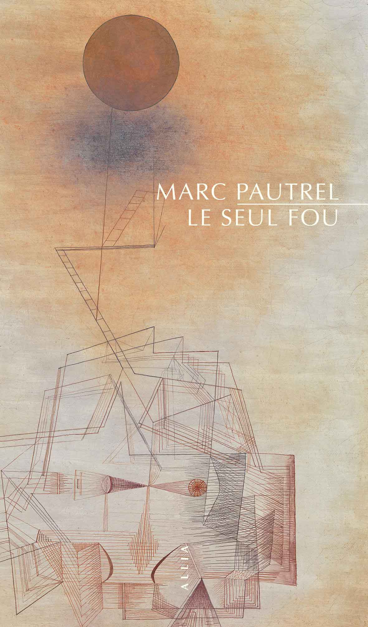 Marc Pautrel - Le seul fou (2024)